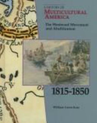 The westward movement and abolitionism, 1815-1850
