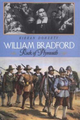 William Bradford : rock of Plymouth