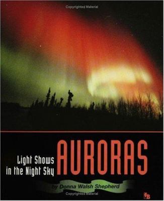 Auroras : light shows in the night sky