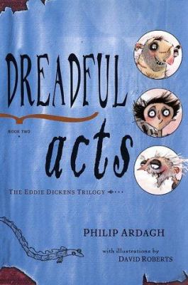 Dreadful acts : book two of the Eddie Dickens trilogy