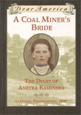 A coal miner's bride : the diary of Anetka Kaminska