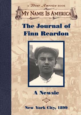 The journal of Finn Reardon : a newsie
