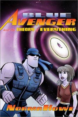 Blue Avenger and the theory of everything