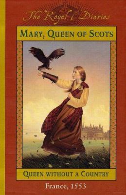 Mary, Queen of Scots : queen without a country