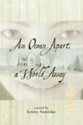 An ocean apart, a world away : a novel