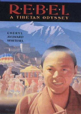 Rebel : a Tibetan odyssey