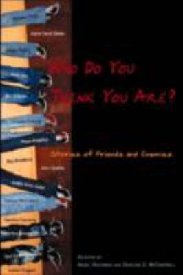 Who do you think you are : stories of friends and enemies