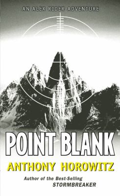 Point blank : an Alex Rider adventure