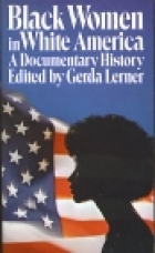 Black women in white America: a documentary history.
