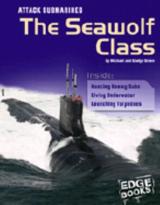 Attack submarines : the Seawolf class