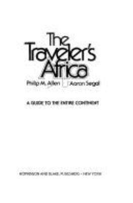 The traveler's Africa; : a guide to the entire continent