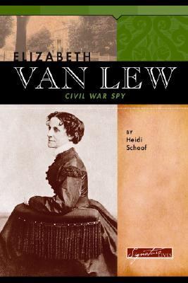 Elizabeth Van Lew : Civil War spy
