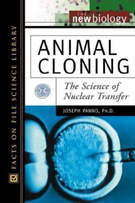 Animal cloning : the science of nuclear transfer