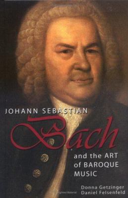 Johann Sebastian Bach and the art of baroque music