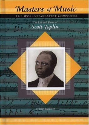 The life and times of Scott Joplin