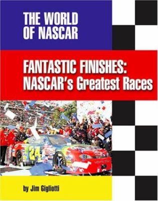 Fantastic finishes : NASCAR's great races
