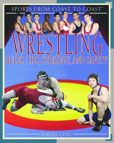 Wrestling : rules, tips, strategy, and safety