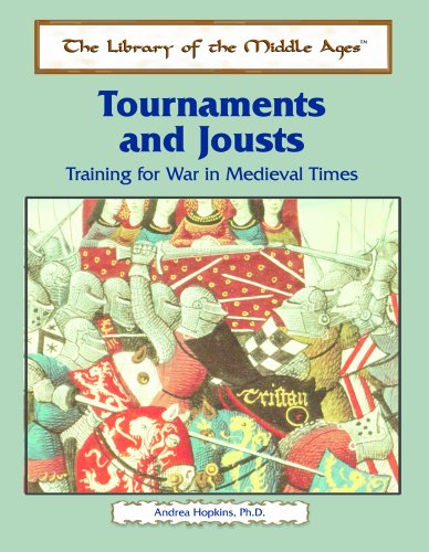 Tournaments and jousts : training for war in medieval times