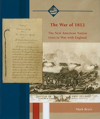The War of 1812 : the new American nation goes to war with England