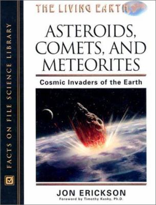Asteroids, comets, and meteorites : cosmic invaders of the Earth