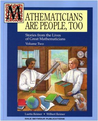 Mathematicians are people, too : stories from the lives of great mathematicians