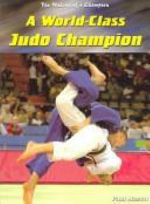A world-class judo champion