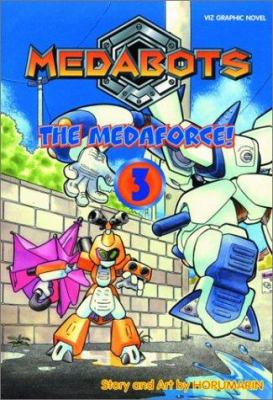 Medabots : 3. 3, The Medaforce! /