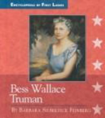 Bess Wallace Truman, 1885-1982