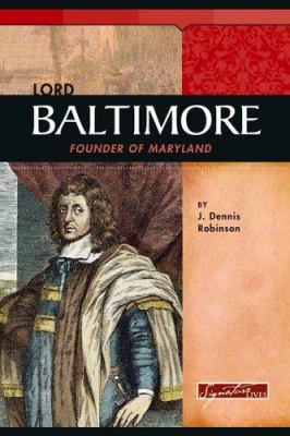 Lord Baltimore : founder of Maryland