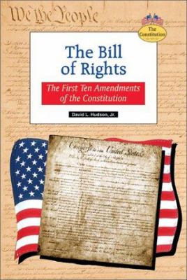 The Bill of Rights : the first ten amendments of the Constitution