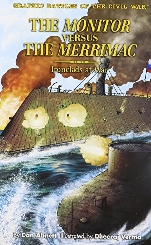 The Monitor versus the Merrimac : ironclads at war