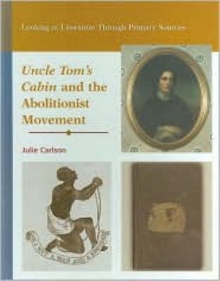 Uncle Tom's cabin and the abolitionist movement