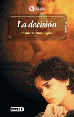 La decisión : The Decision (Meeting Point Series)