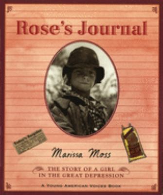 Rose's journal : the story of a girl in the Great Depression