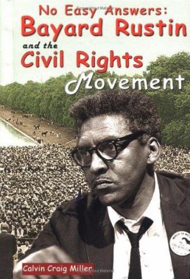 No easy answers : Bayard Rustin and the civil rights movement