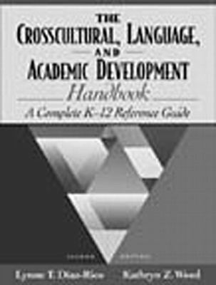 The crosscultural, language, and academic development handbook : a complete K-12 reference guide
