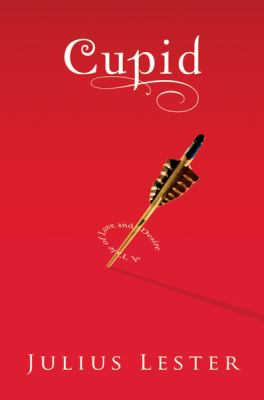 Cupid : a tale of love and desire