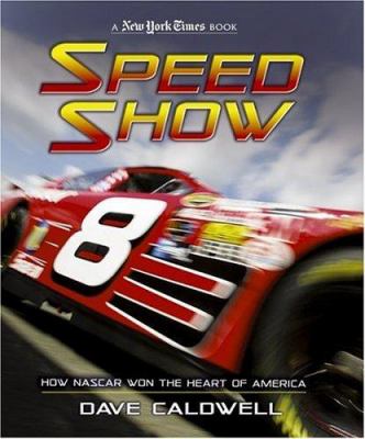 Speed show : how NASCAR won the heart of America