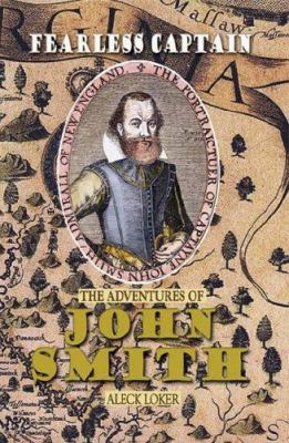 Fearless captain : the adventures of John Smith