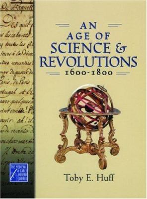 An age of science and revolutions, 1600-1800