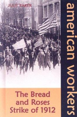 The Bread and Roses strike of 1912