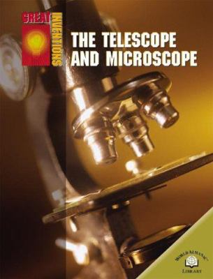 The telescope and microscope