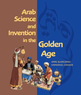 Arab science and invention in the golden age