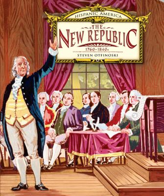 The new republic : 1760-1840s