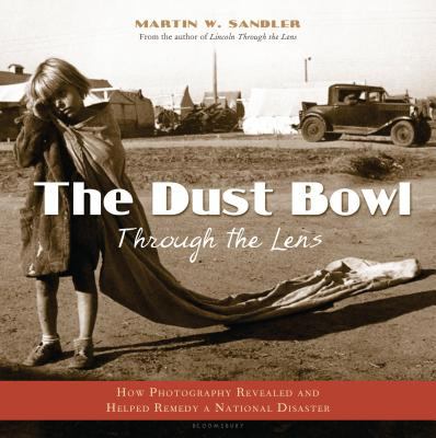 The Dust Bowl through the lens : how photography revealed and helped remedy a national disaster