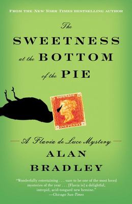 The sweetness at the bottom of the pie : a Flavia de Luce mystery