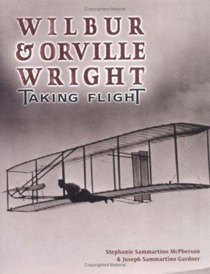 Wilbur & Orville Wright : taking flight
