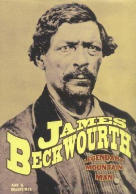 James Beckwourth : legendary mountain man