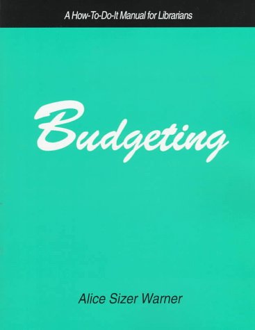 Budgeting : a how-to-do-it manual for librarians