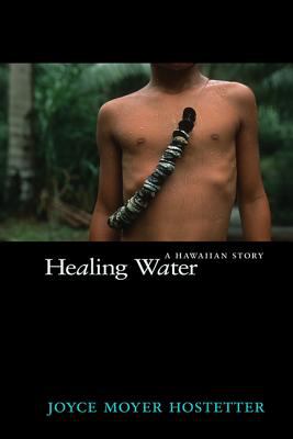 Healing water : a Hawaiian story